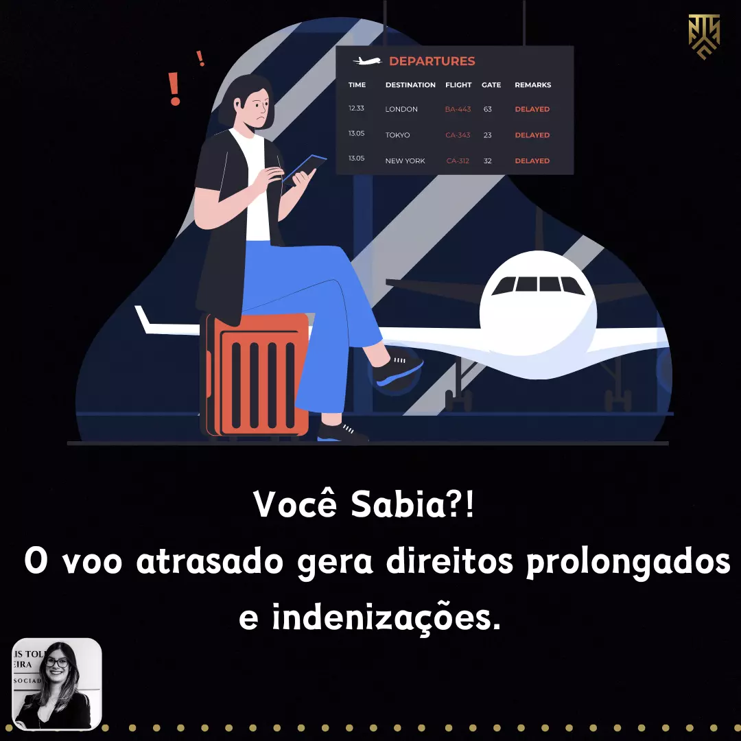 VOCÊ SABIA?! O VOO ATRASADO GERA DIREITOS PROLONGADOS E INDENIZAÇÕES